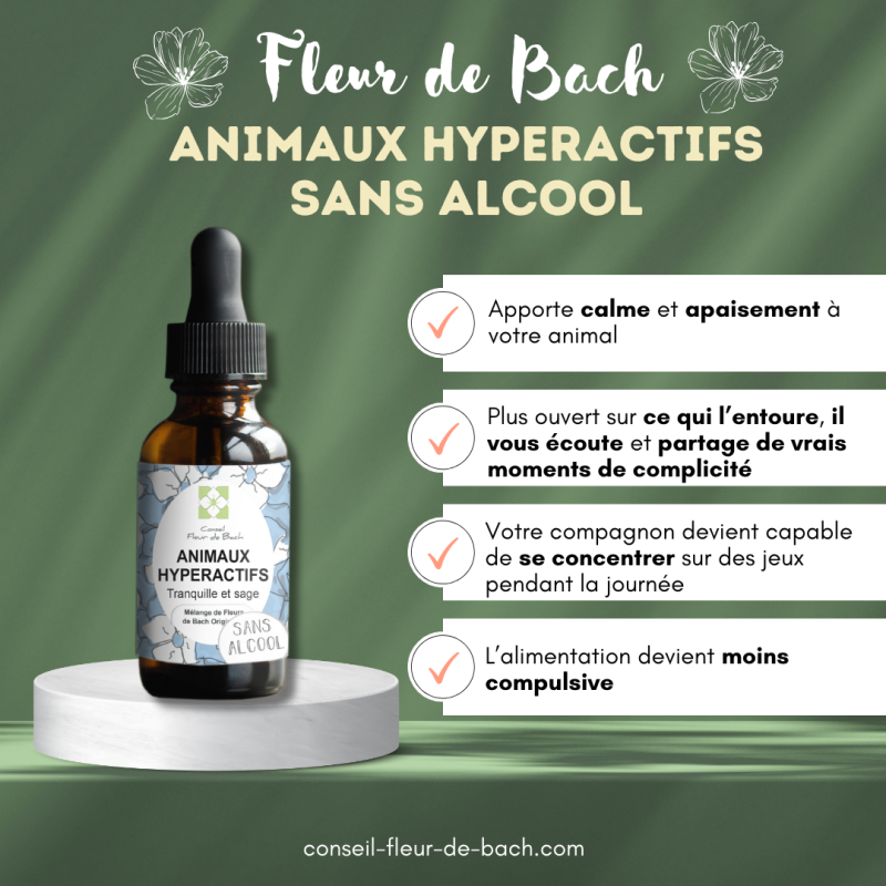 Fleurs de Bach Animaux Hyperactifs Sans Alcool- un mélange Efficace et Naturel